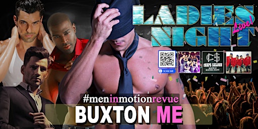Imagem principal do evento Ladies Night Out [Early Price] with Men in Motion LIVE - Buxton ME 21+