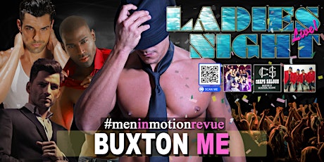 Primaire afbeelding van Ladies Night Out [Early Price] with Men in Motion LIVE - Buxton ME 21+