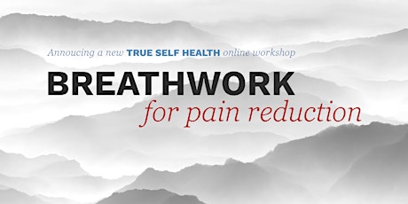 Breathwork for Pain Reduction Online Workshop