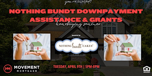 Imagem principal do evento Nothing Bundt Downpayment Assistance & Grants Homebuying Seminar