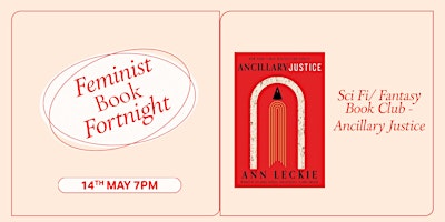 Primaire afbeelding van Feminist Book Fortnight: Sci Fi/Fantasy Book Club - Ancillary Justice