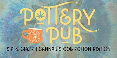 Pottery Pub | Sip & Glaze | River Bluff | Cannabis Collection Edition primary image