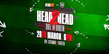 The Club Vs Pitch Side - Head 2 Head Quiz Night in Dublin (Team Club)
