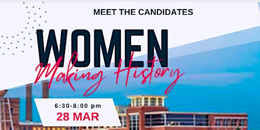 Hauptbild für Meet The Candidates: Women Making History