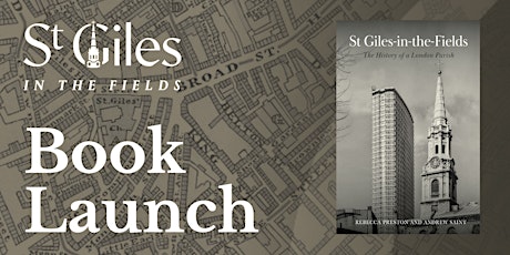 Book Launch : St Giles-in-the-Fields - The History of a London Parish