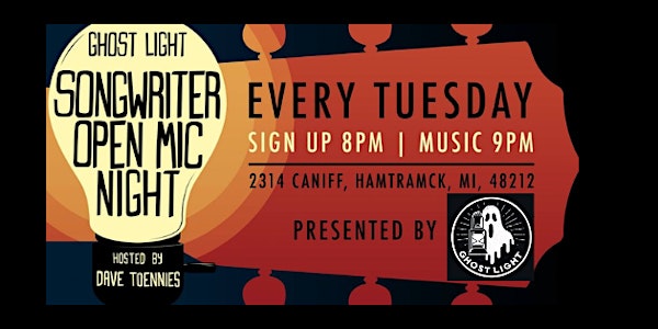 Songwriter Open Mic Night! Every Tuesday @ Ghost Light