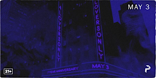 Imagem principal do evento 4 Lovers Only: Seven Year Anniversary