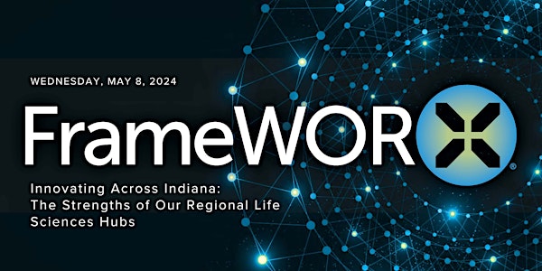 FrameWORX: The Strengths of Our Regional Life Sciences Hubs