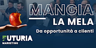 Hauptbild für Mangia la mela - Da opportunità a clienti (2/3)