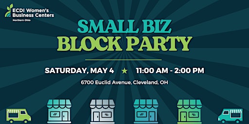 Immagine principale di Small Biz Block Party - Cleveland, OH 