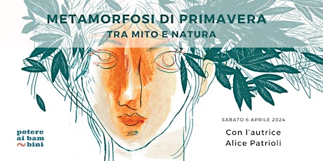 Metamorfosi di primavera - Tra mito e natura