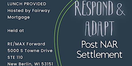 Respond & Adapt Post N A R Settlement - Realtor Lunch & Learn - 4/18/24