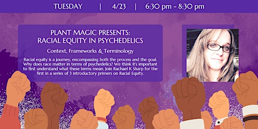 Primaire afbeelding van Plant Magic Presents: Racial Equity in Psychedelics