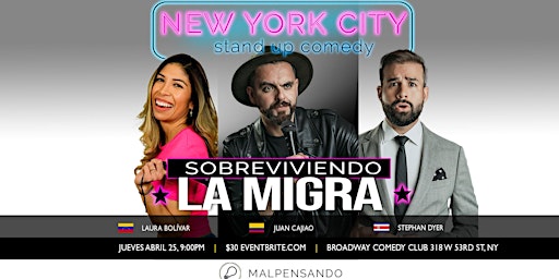 Imagem principal do evento Sobreviviendo La Migra - Comedia en Español - New York City