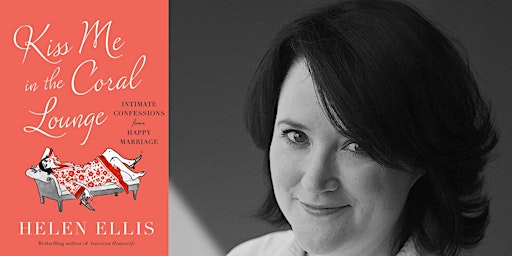 Hauptbild für Helen Ellis | Kiss Me in the Coral Lounge | Author Talk  at OE