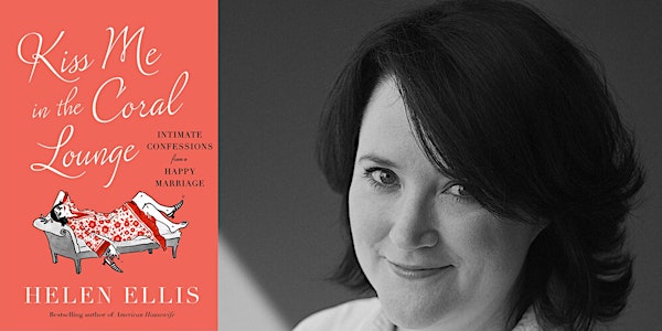 Helen Ellis | Kiss Me in the Coral Lounge | Author Talk  at OE