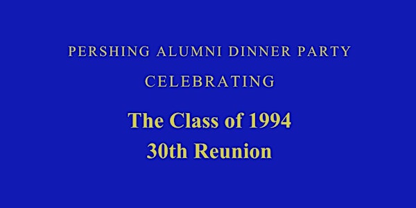 Pershing Alumni Dinner Party Celebrating The Class of 1994 30 Year Reunion