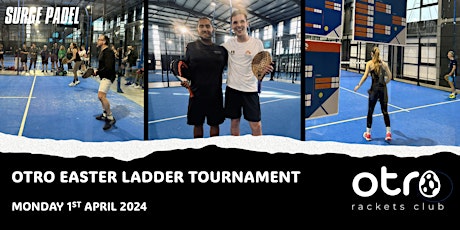 OTRO Easter Padel Ladder Tournament