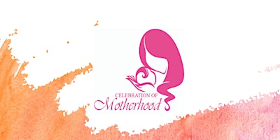 Imagem principal do evento Celebration of Motherhood 2024