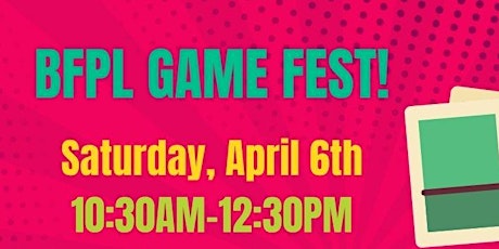 BFPL Game Fest!