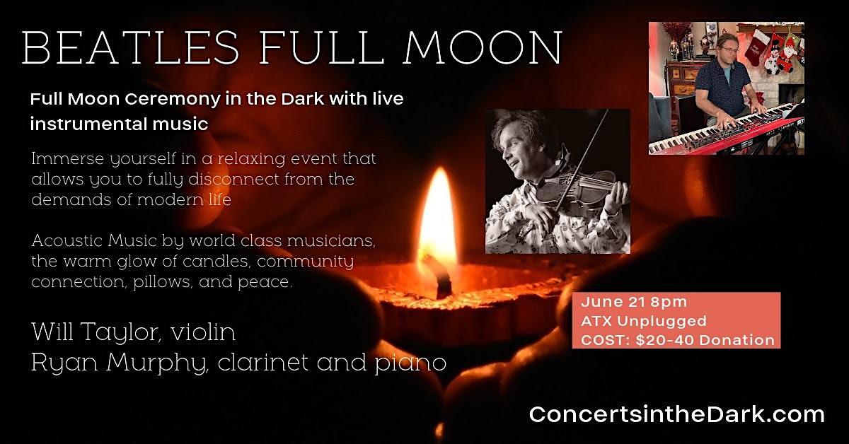 Beatles Full Moon Concert in the Dark with w Live Strings 6-21-24