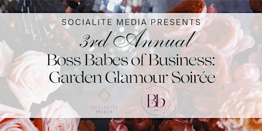 Image principale de Boss Babes of Business Spring Showcase: Garden Glamour Soirée 2024