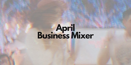PHX April Business Mixer