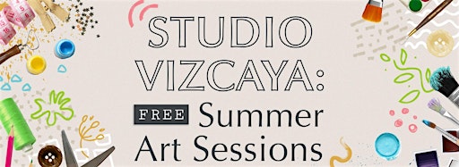 Collection image for Studio Vizcaya: Summer Art Sessions for Grownups
