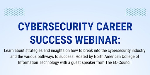 Imagen principal de Cybersecurity Career Success: Strategies and Insights Online Webinar