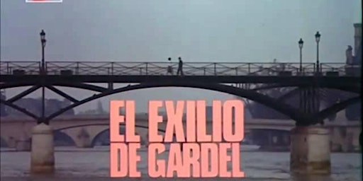 Imagem principal do evento El Exilio de Gardel, a 1986 film about exiled Argentines living in Paris
