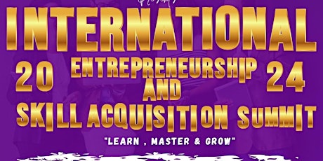 International Entrepreneurship and Skill Acquisition Summit.   IESAS 2024