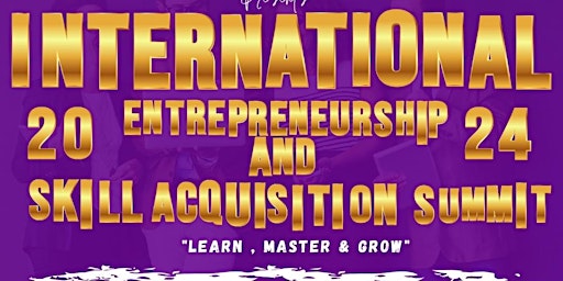 International Entrepreneurship and Skill Acquisition Summit.   IESAS 2024 primary image