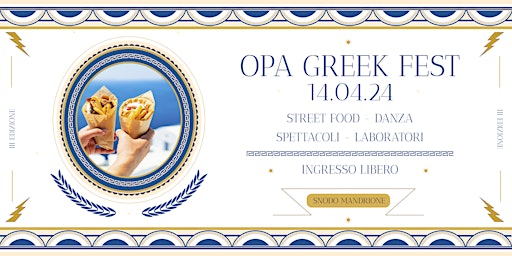 Immagine principale di OPA GREEK FESTIVAL - La festa della Grecia - @SnodoMandrione 