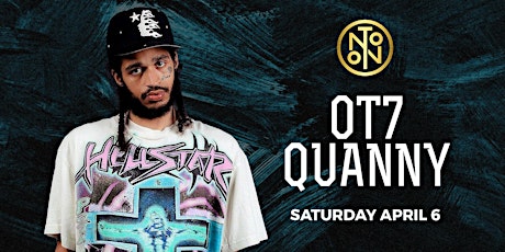 OT7 Quanny @ Noto Philly April 6