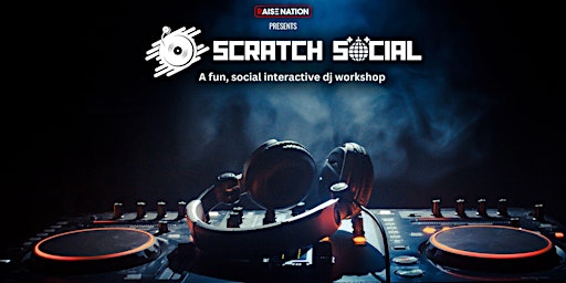 Primaire afbeelding van A Fun DJ Workshop! Scratch Social - Baltimore - 3/30