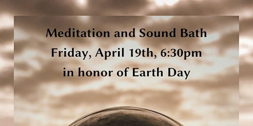 Immagine principale di Earth Day Serenity Meditation & Sound Bath 