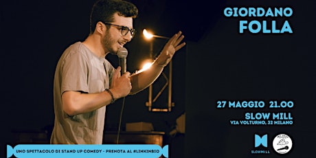 27.05  Giordano Folla - Stand Up Comedy Show @Slow Mill