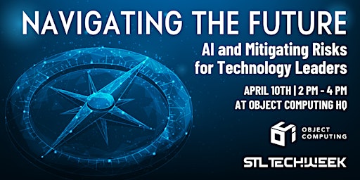 Imagem principal do evento Navigating the Future: AI & Mitigating Risks for Tech Leaders (STLTechWeek)