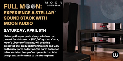Full Moon: Experience a Stellar Sound Stack with Moon Audio primary image