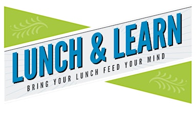 Lunch & Learn: Reducing Food Waste and Feeding the Community