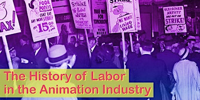 Imagem principal do evento The History of Labor in the Animation Industry