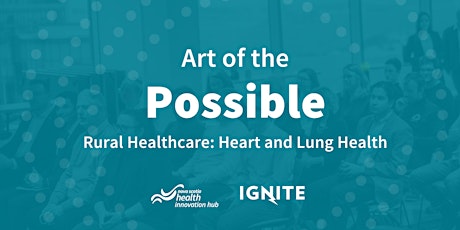 Art of the Possible: Rural Healthcare — Heart and Lung Health