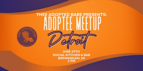 THEE ADOPTED BABE PRESENTS: Adoptee Meetup