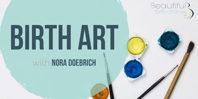 Birth Art with Nora Doebrich