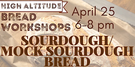 Sourdough/Mock Sourdough Bread - High Altitude Bread Workshops
