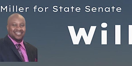 Will Miller for State Senate (Meet your candidate event)