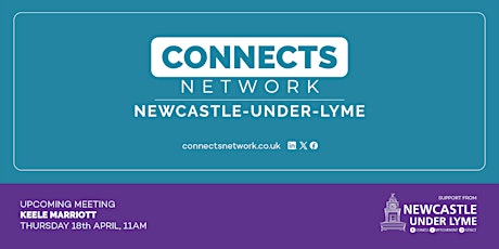 Connects Network Meeting - Newcastle-under-Lyme- April 2024