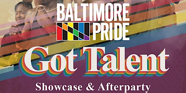 Baltimore PRIDE 2024 Got Talent - Showcase & Afterparty