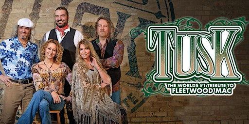 TUSK – The World’s #1 Fleetwood Mac Tribute Band