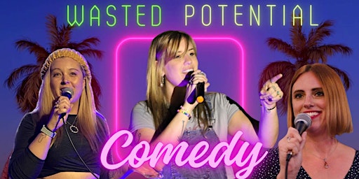 Imagem principal do evento Wasted Potential Presents: It's Gonna Be MAY (our April show)